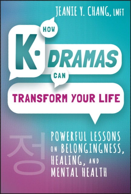 How KDramas Can Transform Your Life  Powerful Lessons on Belongingness Healing and Mental Health