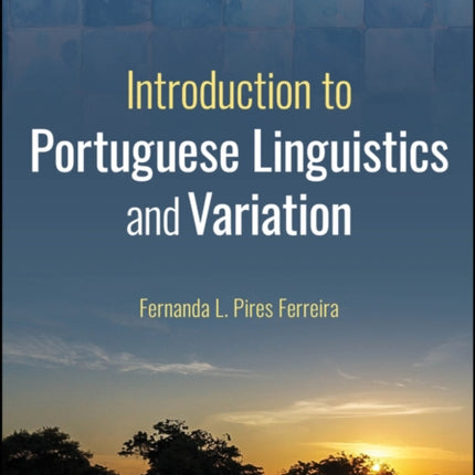 Introduction to Portuguese Linguistics and Variati on