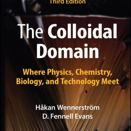The Colloidal Domain Where Physics Chemistry Bi ology and Technology Meet Third Edition