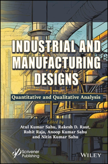 Industrial and Manufacturing Designs   Quantitative and Qualitative Analysis