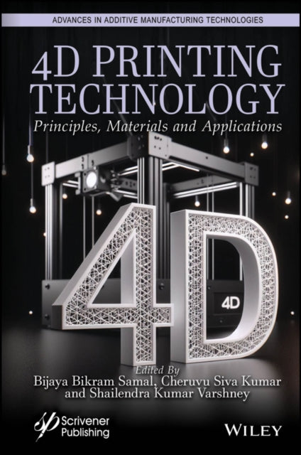 4D Printing Technology  Principles Materials and