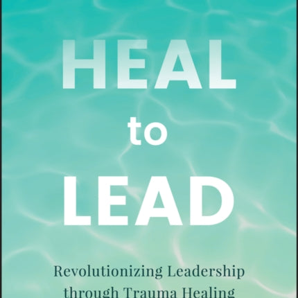 Heal to Lead