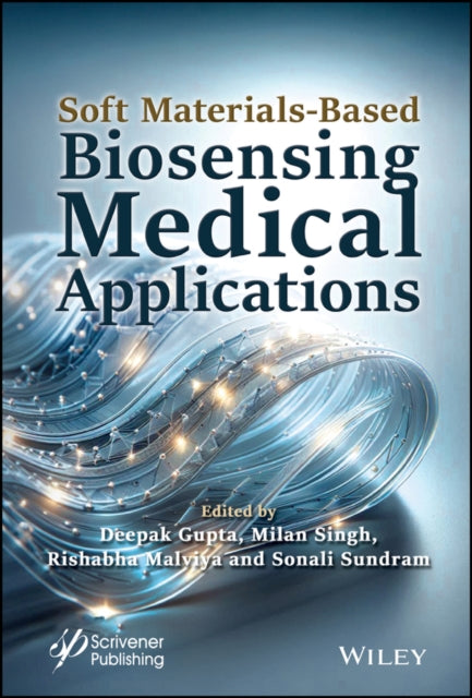 Soft MaterialsBased Biosensing Medical Applicatio