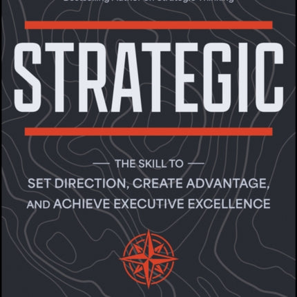 Strategic  The Skill to Set Direction Create