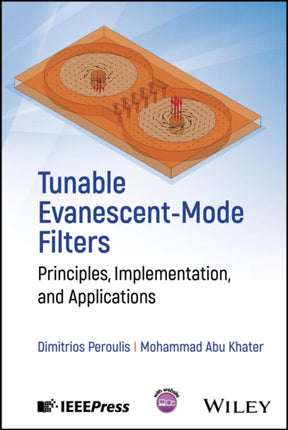 Tunable EvanescentMode Filters Principles Imple mentation and Applications