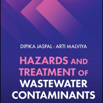 Hazards and Treatment of Wastewater Contaminants