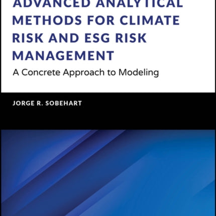 Advanced Analytical Methods for Climate Risk and ESG Risk Management