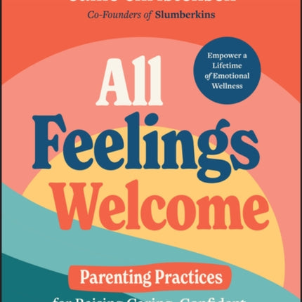 All Feelings Welcome  Parenting Practices for