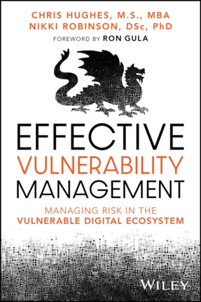 Effective Vulnerability Management  Managing Risk  in the Vulnerable Digital Ecosystem