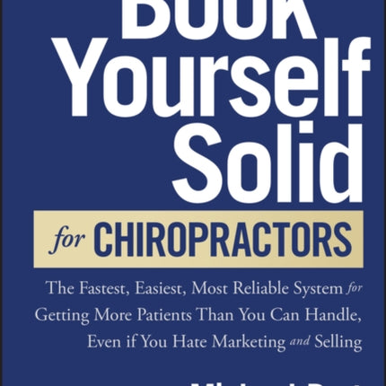 Book Yourself Solid for Chiropractors