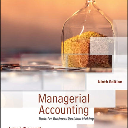 Managerial Accounting: Tools for Business Decision Making, International Adaptation