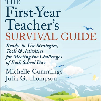 The FirstYear Teachers Survival Guide