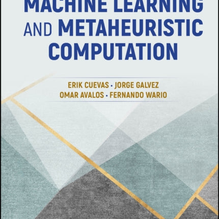 Machine Learning and Metaheuristic Computation