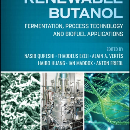 Renewable Butanol Fermentation Process Technolog y and Biofuel Applications