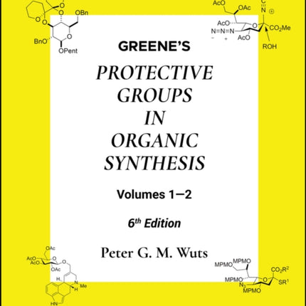 Greenes Protective Groups in Organic Synthesis 2