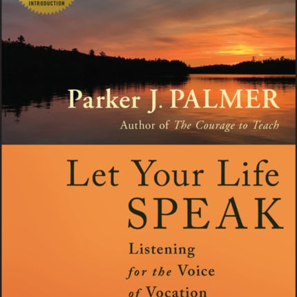 Let Your Life Speak 25th Anniversary Edition