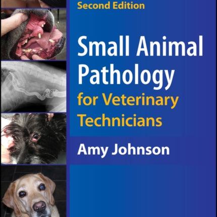 Small Animal Pathology for Veterinary Technicians