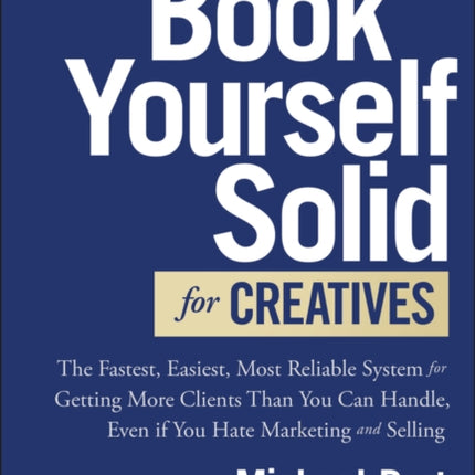 Book Yourself Solid for Creatives The Fastest Ea