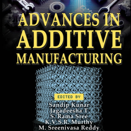 Advances in Additive Manufacturing