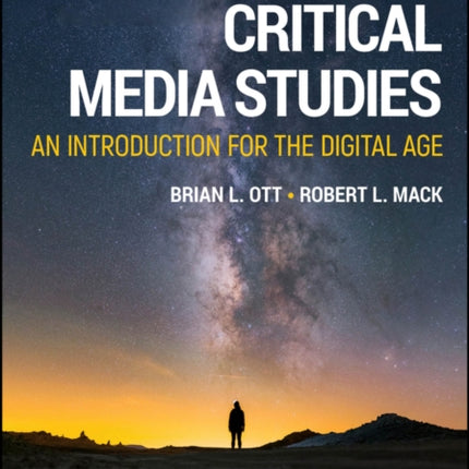 Critical Media Studies An Introduction for the Di gital Age 4th Edition