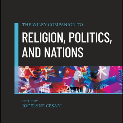 A Companion to Religion Politics and Nations
