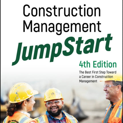 Construction Management JumpStart The Best First Step Toward a Career in Construction Management 4 th Edition