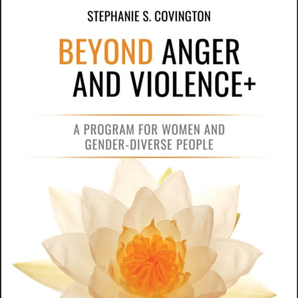 Beyond Anger and Violence A Program for Women Par ticipant Workbook 2nd Edition