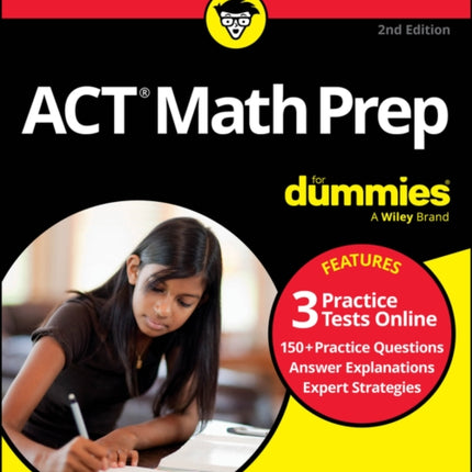 ACT Math Prep For Dummies 2nd Edition  3 Practi ce Tests Online