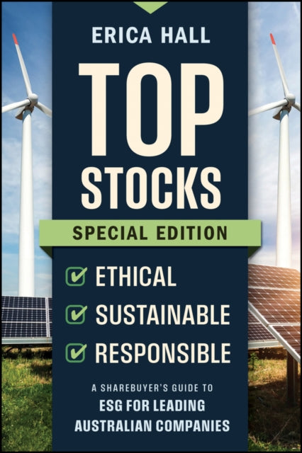 Top Stocks Special Edition  Ethical Sustainable  Responsible  A Sharebuyers Guide to ESG for Leading Australian Companies