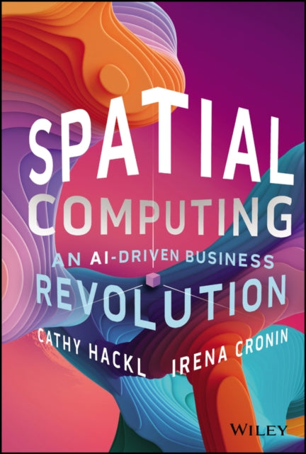 Spatial Computing  An AIDriven Business Revolution