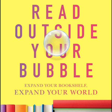 Read outside Your Bubble Expand Your Bookshelf E