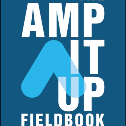 The Amp It Up Fieldbook