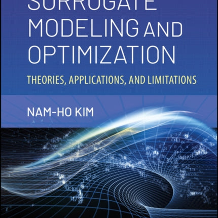 Surrogate Modeling and Optimization Theories App lications and Limitations