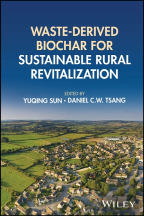 Wastederived Biochar for Sustainable Rural Revita lization