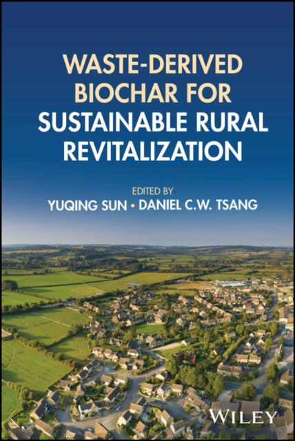 Wastederived Biochar for Sustainable Rural Revita lization