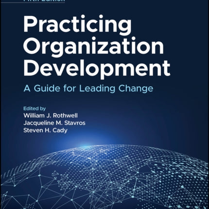 Practicing Organization Development A Guide for L eading Change Fifth Edition