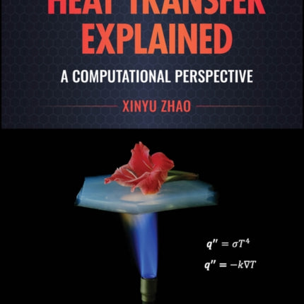 Heat Transfer Explained A Computational Perspecti ve