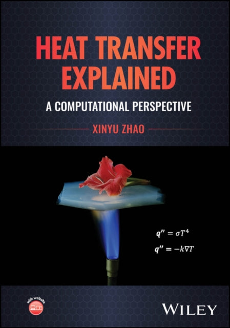 Heat Transfer Explained A Computational Perspecti ve