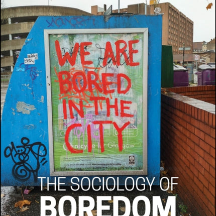 The Sociology of Boredom