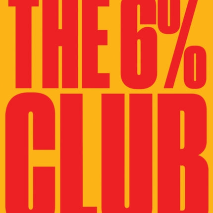 The 6 Club  Unlock the Secret to Achieving Any Goal and Thriving in Business and Life