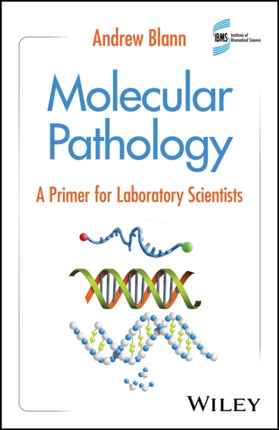 Molecular Pathology A Primer for Laboratory Scien