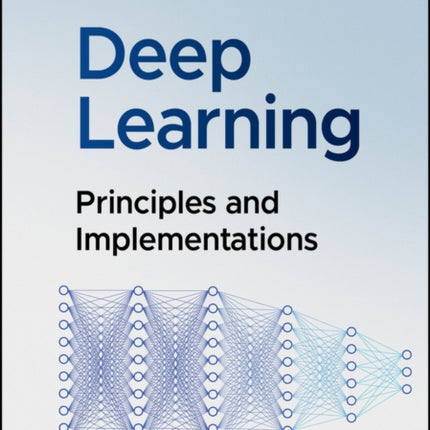 Deep Learning Principles and Implementations
