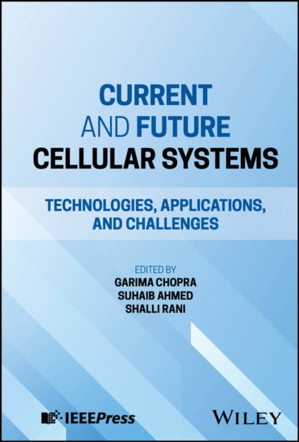 Current and Future Cellular Systems  Technologies