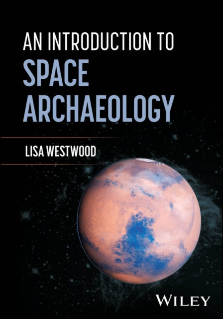 The Archaeology of Human Space Heritage