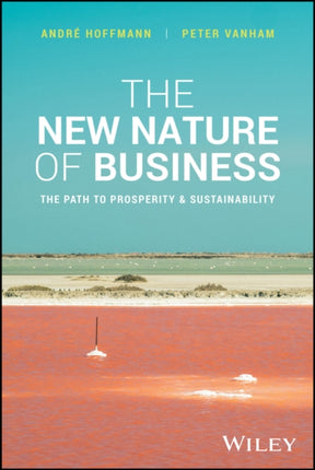 The New Nature of Business  The Path to Prosperity and Sustainability