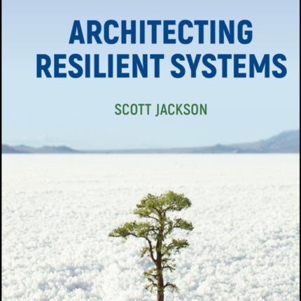 Architecting Resilient Systems Second Edition