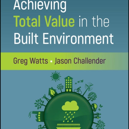 Achieving Total Value in the Built Environment