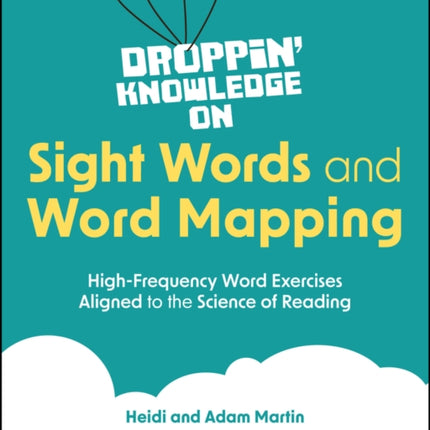 Droppin Knowledge on Sight Words and Word Mapping