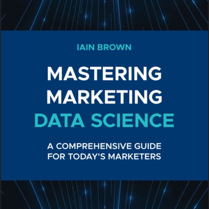 Mastering Marketing Data Science