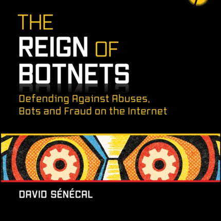 The Reign of Botnets